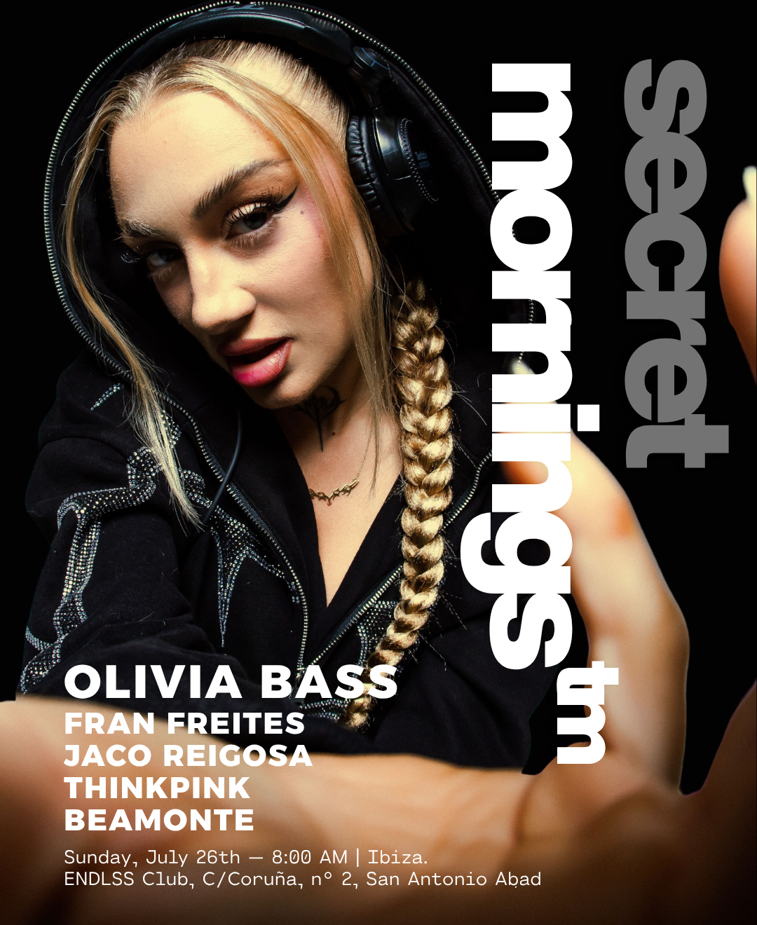Secret Mornings — Olivia Bass, Fran Freites, Jaco Reigosa, Thinkpink, Beamonte — Sunday July 26th, 8:00 AM, Ibiza
